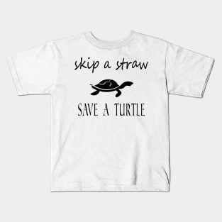 Skip A Straw Save A Turtle Kids T-Shirt